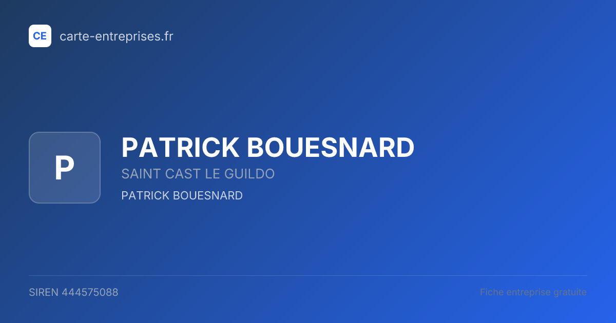 PATRICK BOUESNARD — 444575088 — fiche entreprise