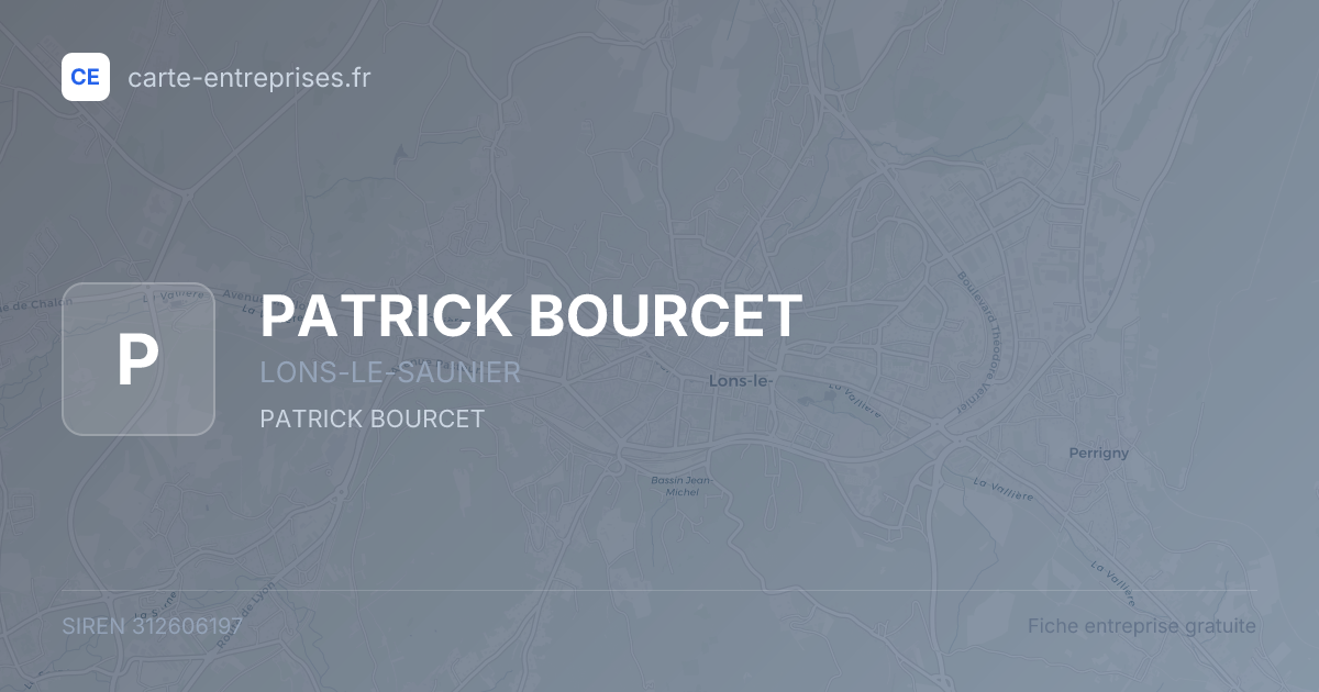 PATRICK BOURCET — 312606197 — fiche entreprise