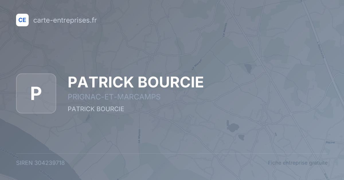 PATRICK BOURCIE — 304239718 — fiche entreprise