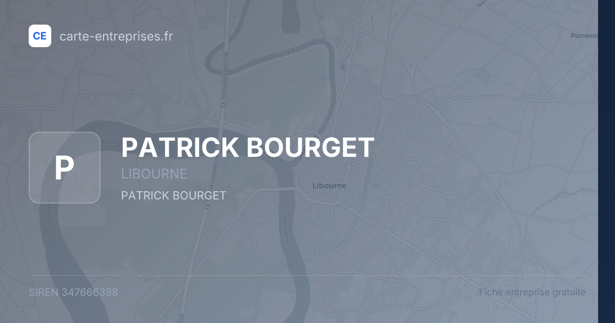 PATRICK BOURGET — 347666398 — fiche entreprise