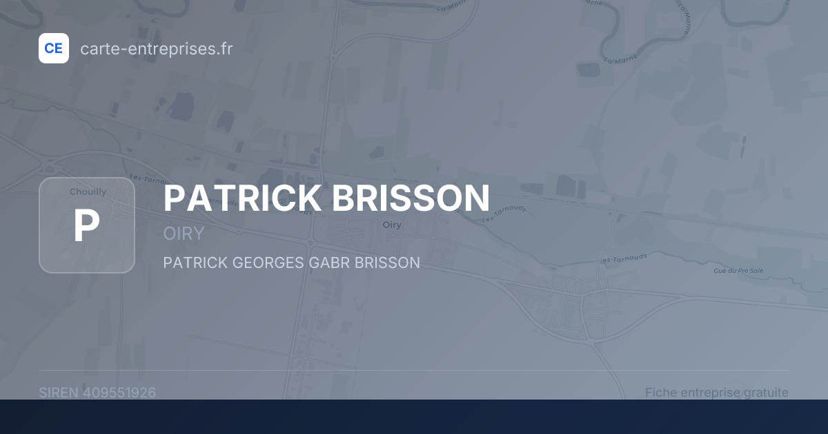 PATRICK BRISSON — 409551926 — fiche entreprise