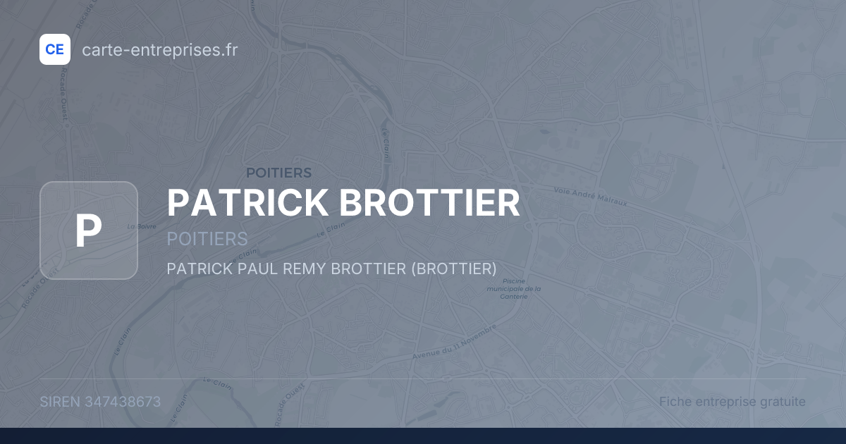 PATRICK BROTTIER — 347438673 — fiche entreprise