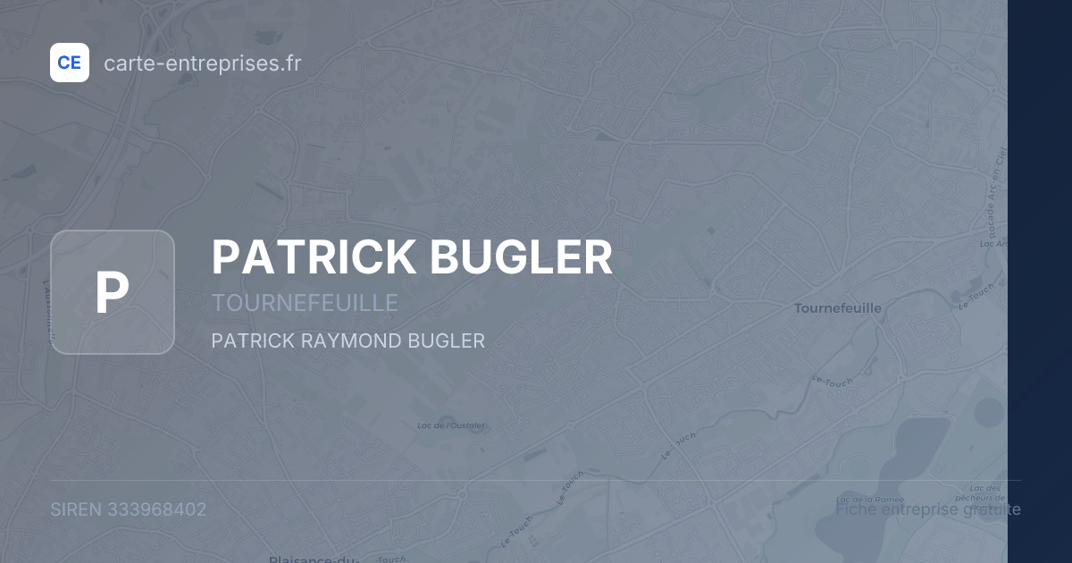PATRICK BUGLER — 333968402 — fiche entreprise