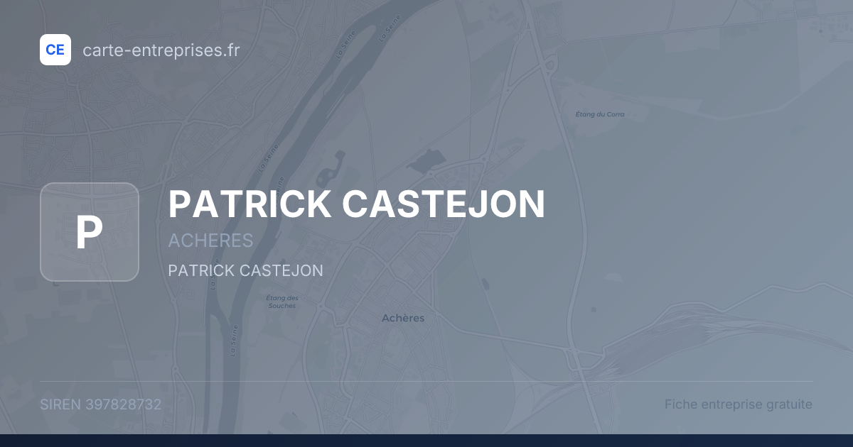 PATRICK CASTEJON — 397828732 — fiche entreprise