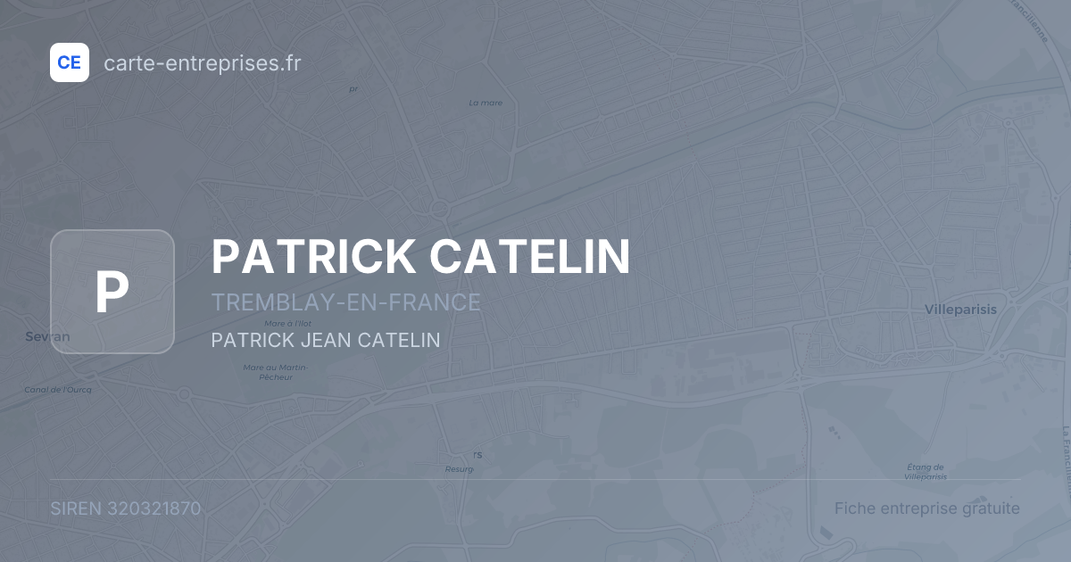 PATRICK CATELIN — 320321870 — fiche entreprise