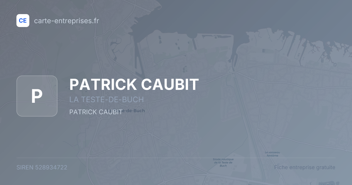PATRICK CAUBIT — 528934722 — fiche entreprise