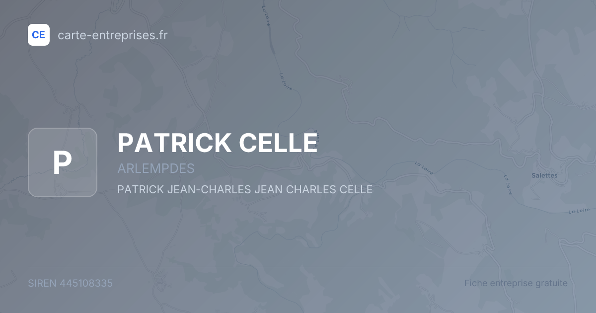 PATRICK CELLE — 445108335 — fiche entreprise