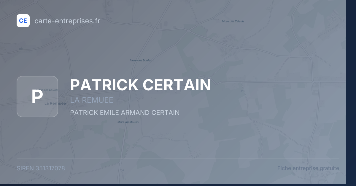 PATRICK CERTAIN — 351317078 — fiche entreprise