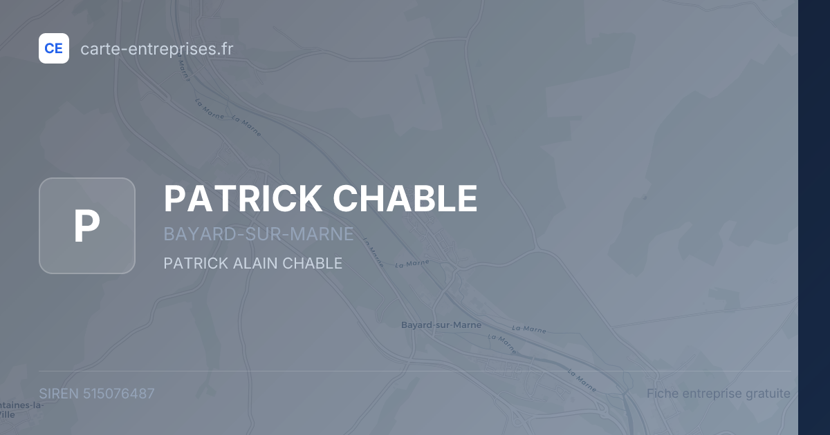 PATRICK CHABLE — 515076487 — fiche entreprise