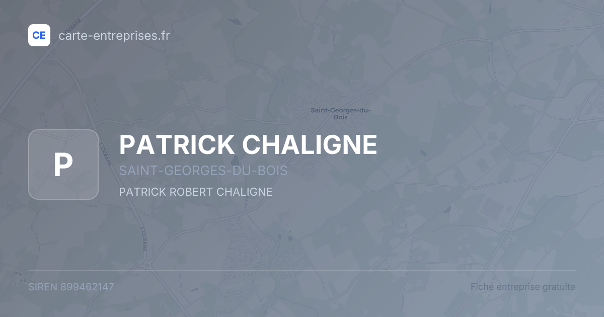 PATRICK CHALIGNE — 899462147 — fiche entreprise