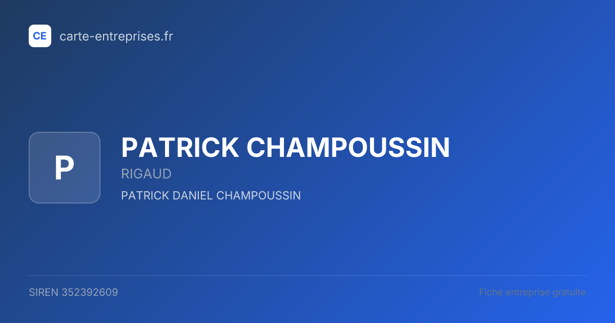 PATRICK CHAMPOUSSIN — 352392609 — fiche entreprise
