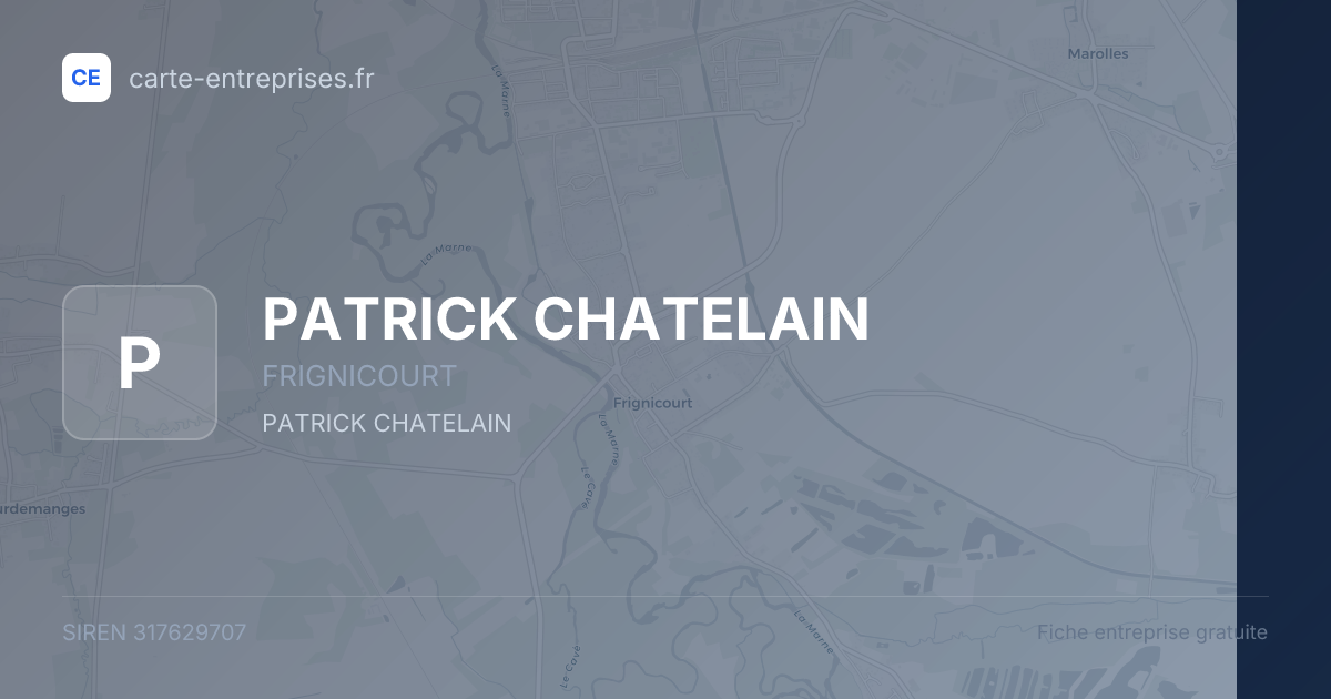 PATRICK CHATELAIN — 317629707 — fiche entreprise