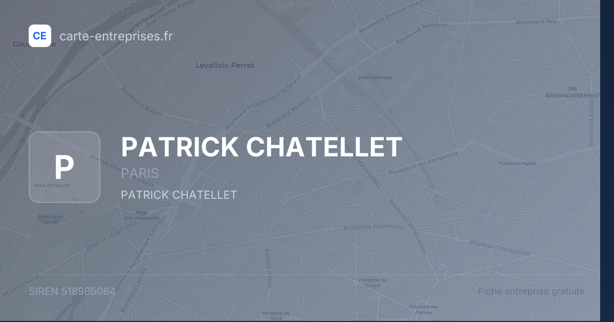 PATRICK CHATELLET — 518985064 — fiche entreprise