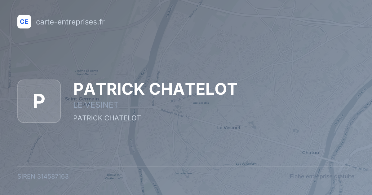 PATRICK CHATELOT — 314587163 — fiche entreprise