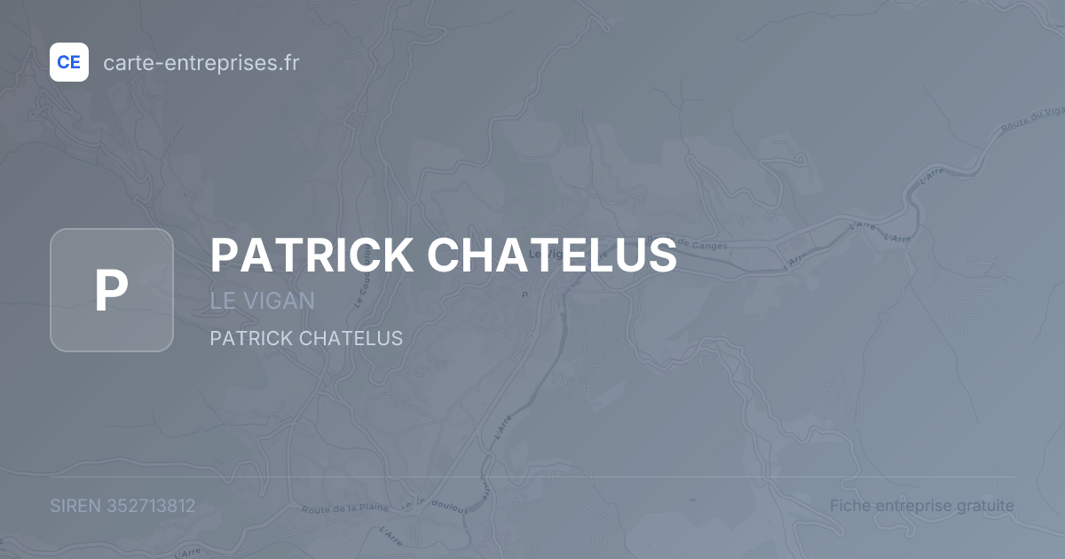 PATRICK CHATELUS — 352713812 — fiche entreprise
