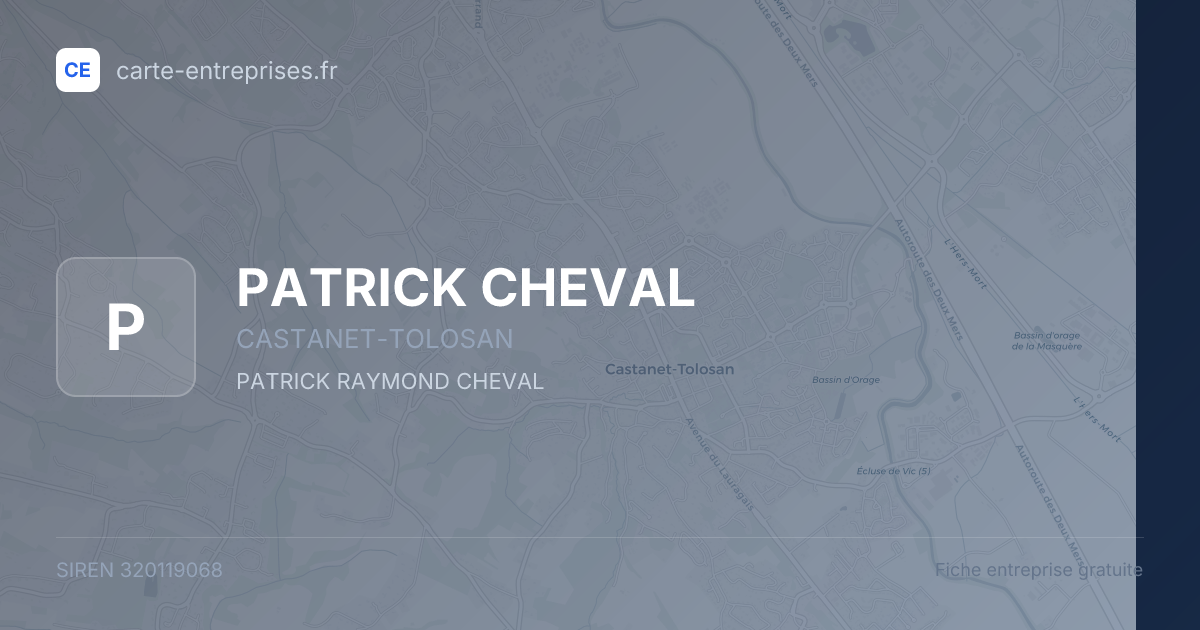 PATRICK CHEVAL — 320119068 — fiche entreprise