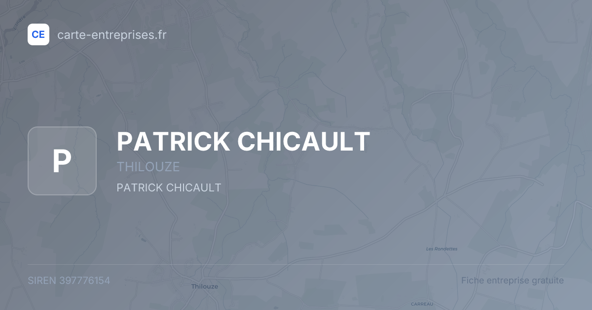 PATRICK CHICAULT — 397776154 — fiche entreprise