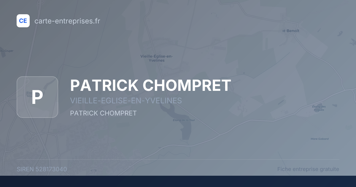 PATRICK CHOMPRET — 528173040 — fiche entreprise