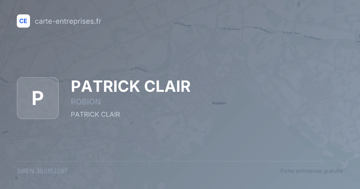 PATRICK CLAIR — 300152287 — fiche entreprise
