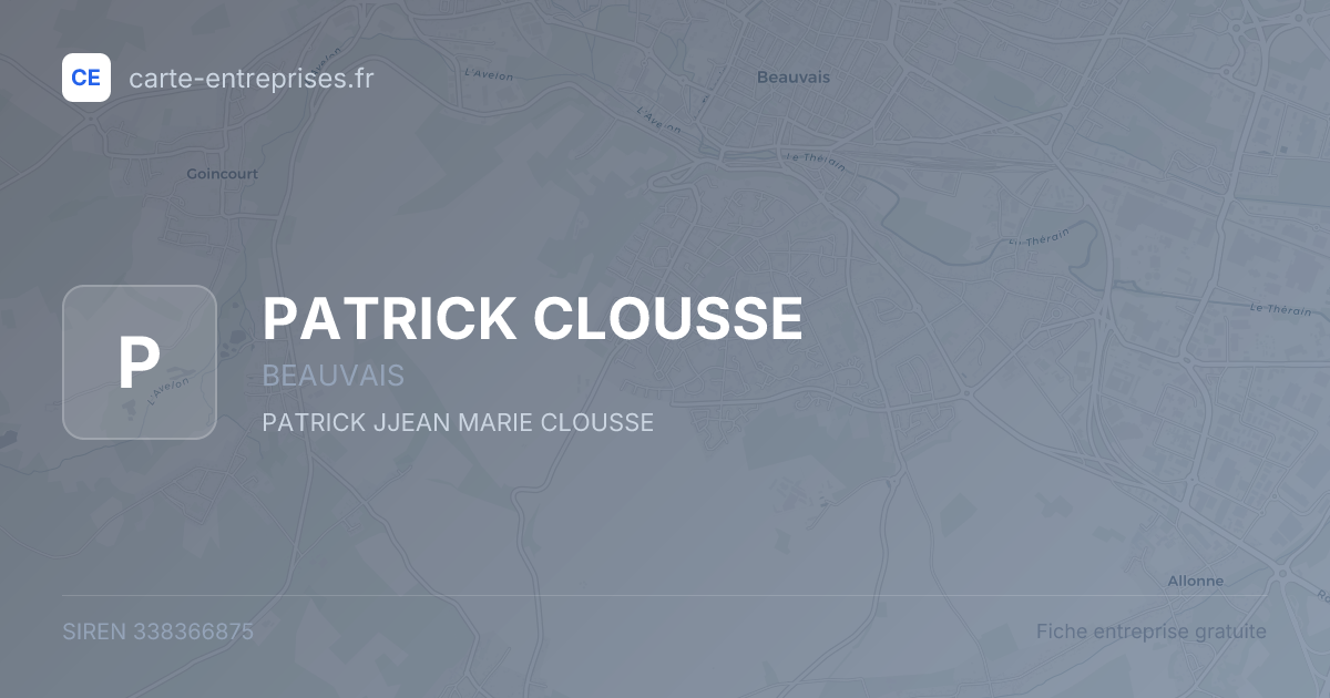 PATRICK CLOUSSE — 338366875 — fiche entreprise