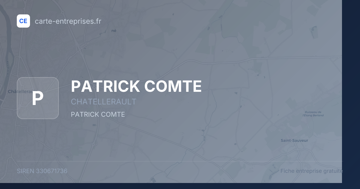 PATRICK COMTE — 330671736 — fiche entreprise