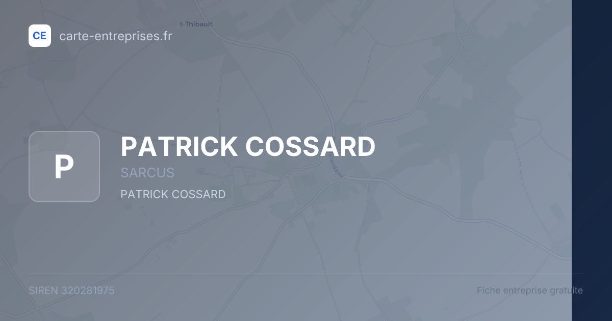 PATRICK COSSARD — 320281975 — fiche entreprise