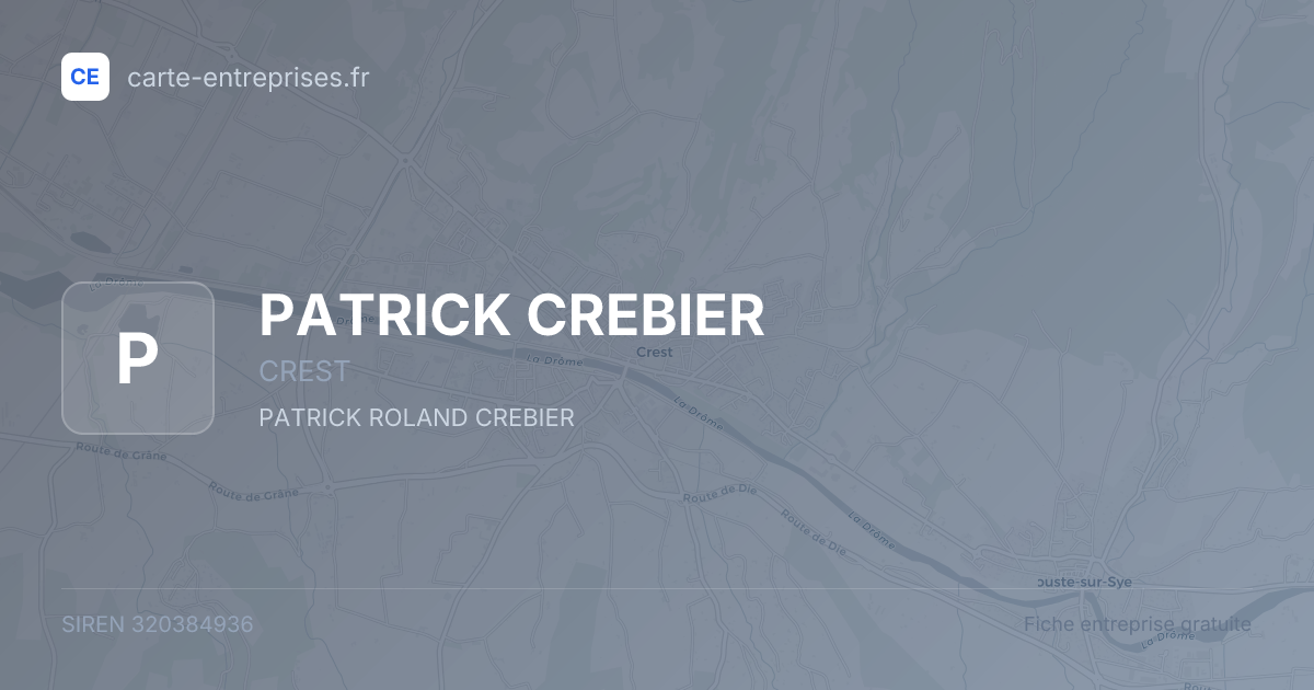 PATRICK CREBIER — 320384936 — fiche entreprise