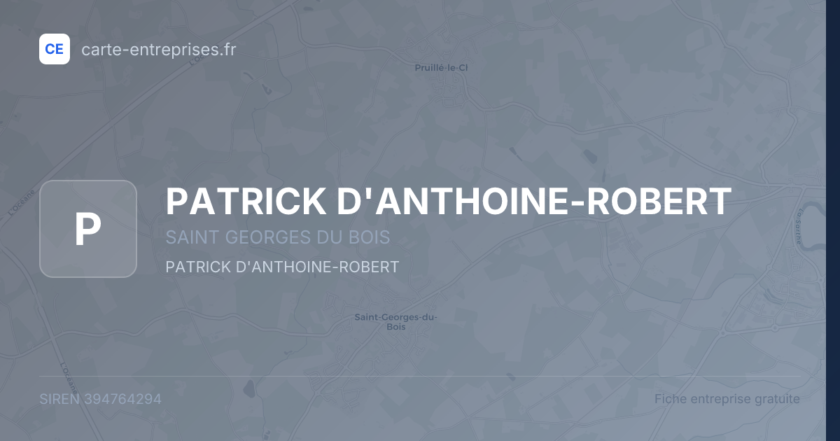 PATRICK D'ANTHOINE-ROBERT — 394764294 — fiche entreprise