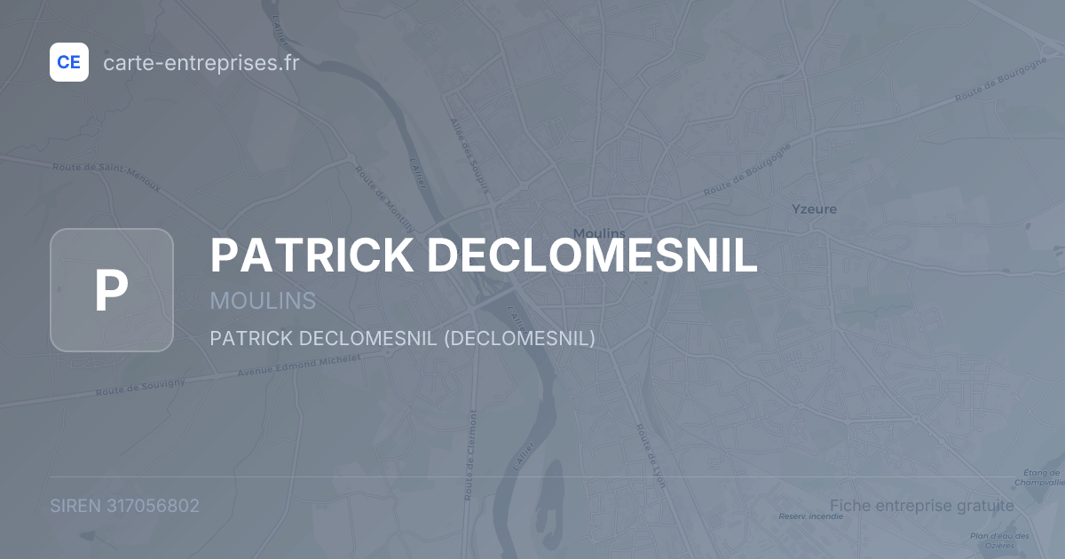 PATRICK DECLOMESNIL — 317056802 — fiche entreprise
