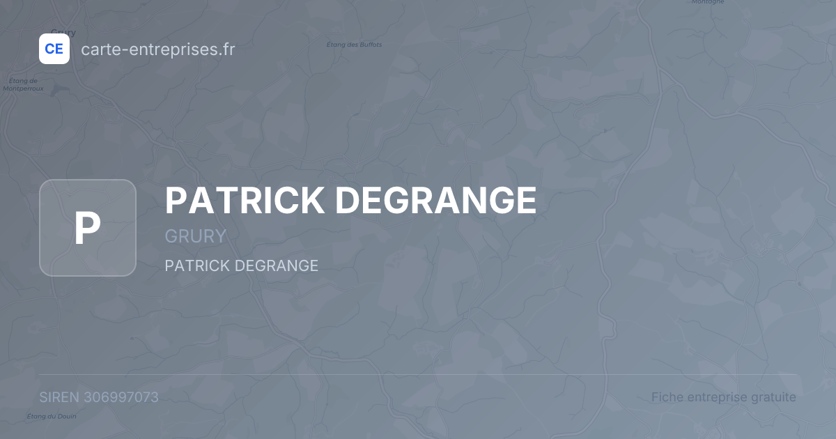 PATRICK DEGRANGE — 306997073 — fiche entreprise