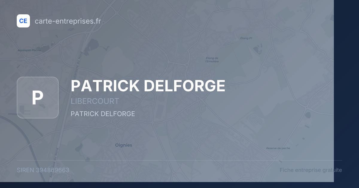 PATRICK DELFORGE — 394869663 — fiche entreprise