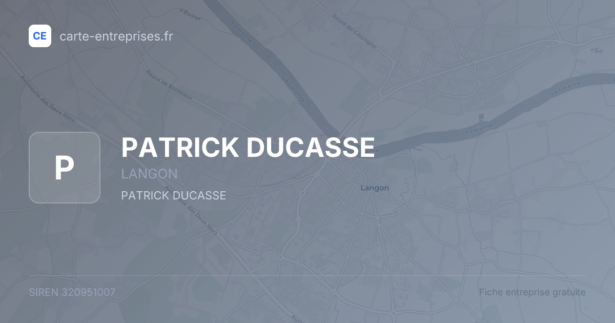 PATRICK DUCASSE — 320951007 — fiche entreprise