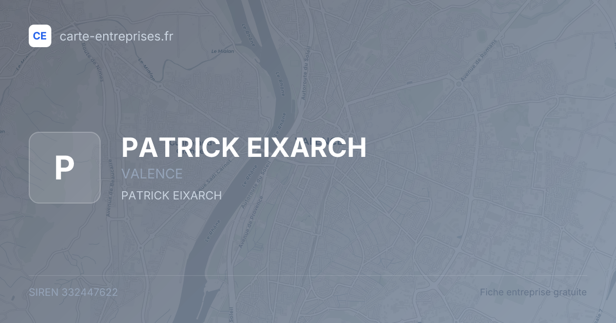 PATRICK EIXARCH — 332447622 — fiche entreprise