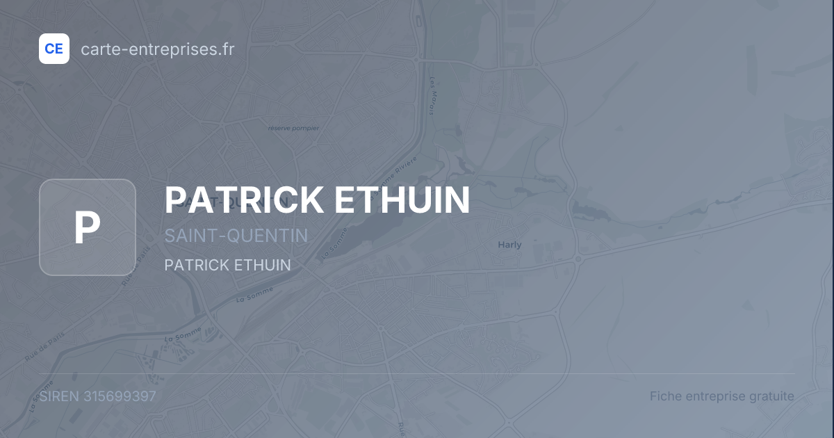 PATRICK ETHUIN — 315699397 — fiche entreprise