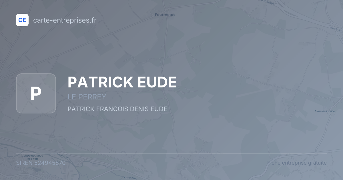 PATRICK EUDE — 524945870 — fiche entreprise