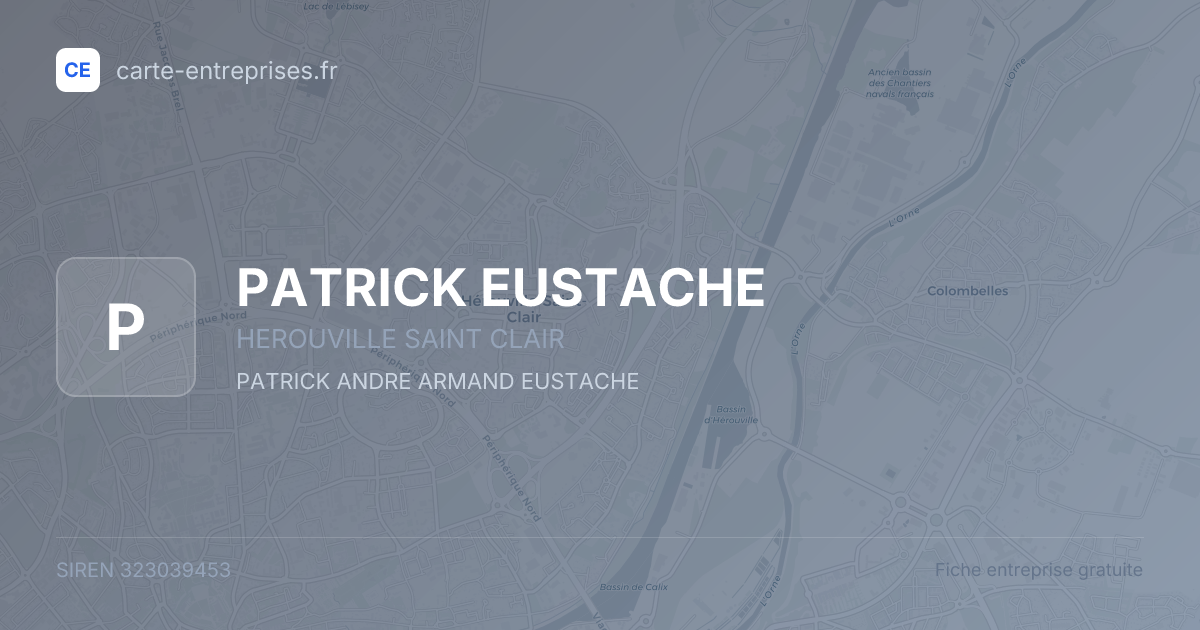 PATRICK EUSTACHE — 323039453 — fiche entreprise