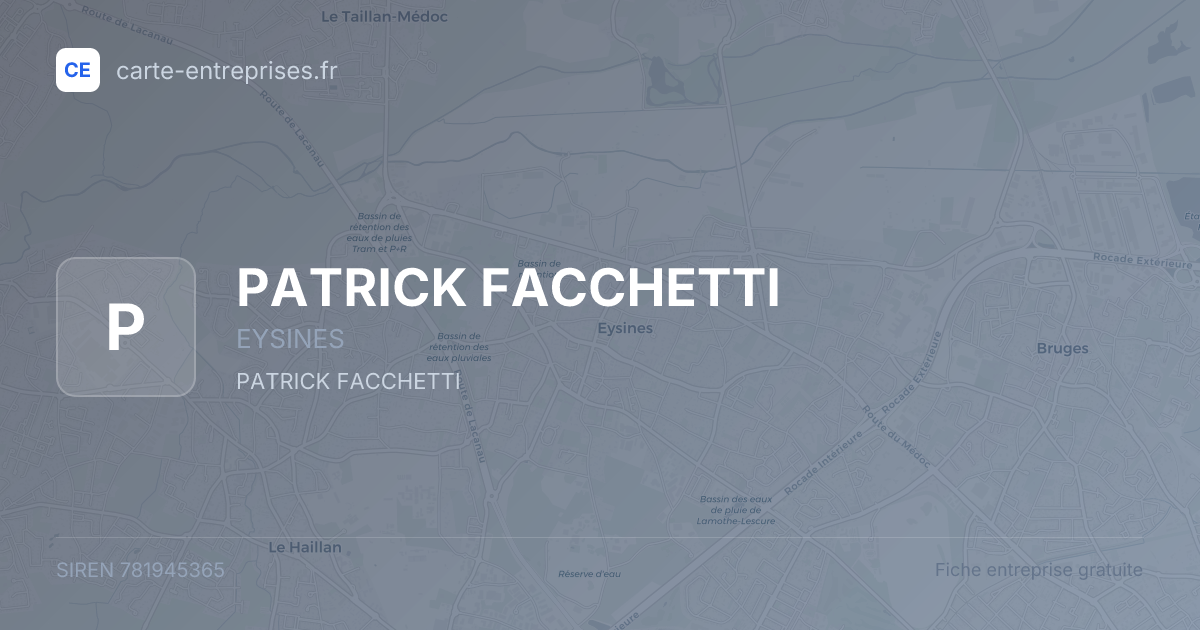 PATRICK FACCHETTI — 781945365 — fiche entreprise