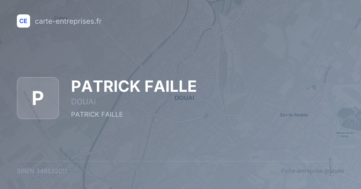 PATRICK FAILLE — 348532011 — fiche entreprise