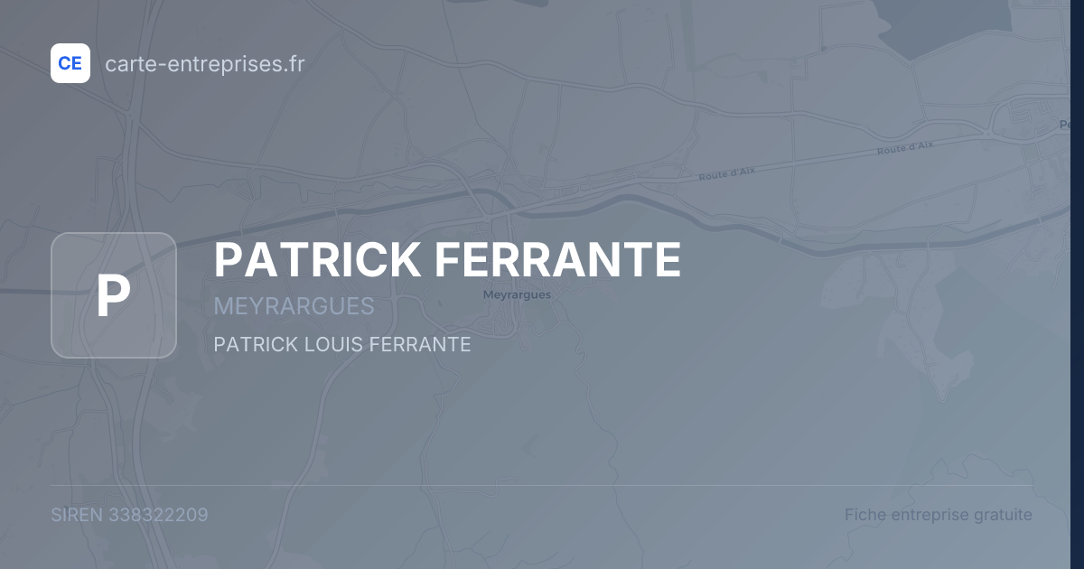 PATRICK FERRANTE — 338322209 — fiche entreprise
