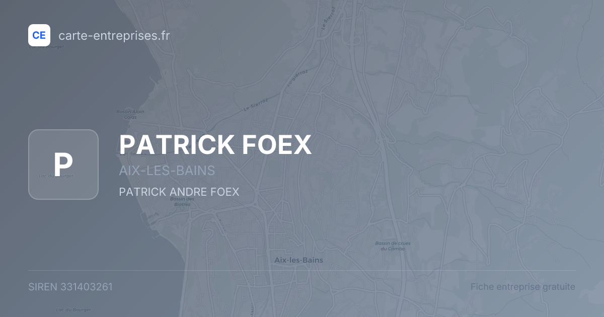 PATRICK FOEX — 331403261 — fiche entreprise