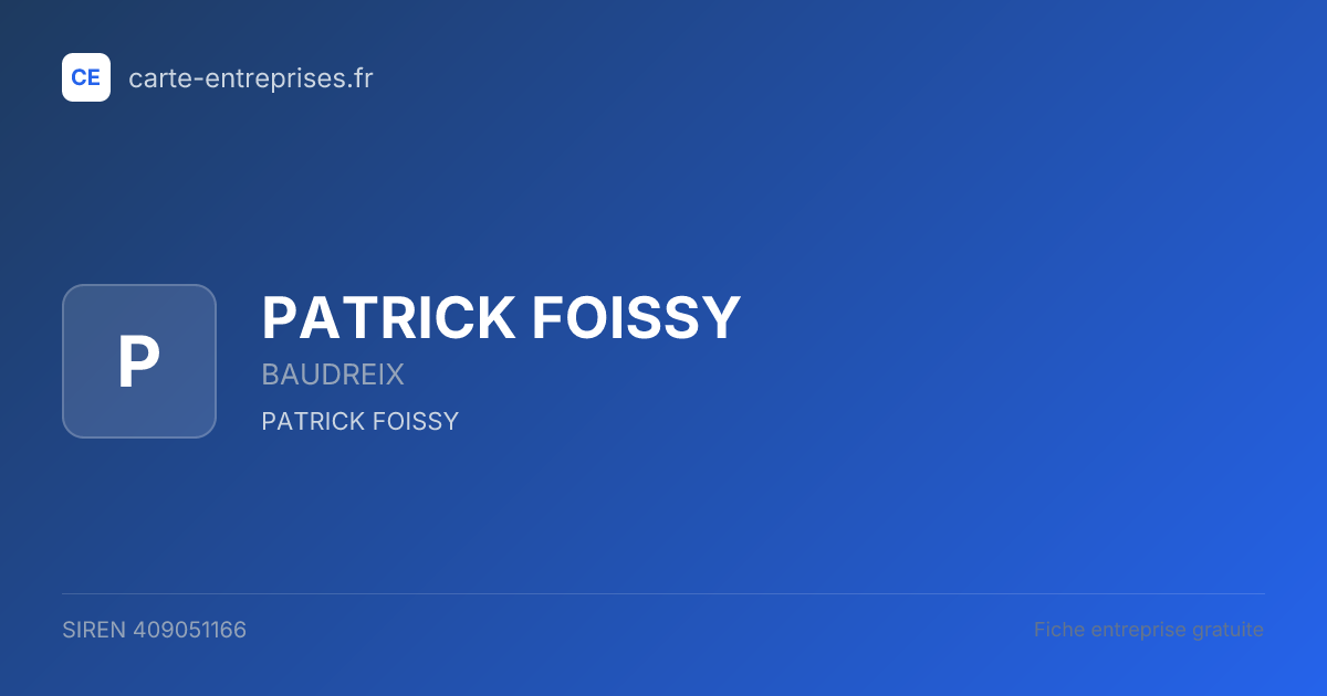PATRICK FOISSY — 409051166 — fiche entreprise
