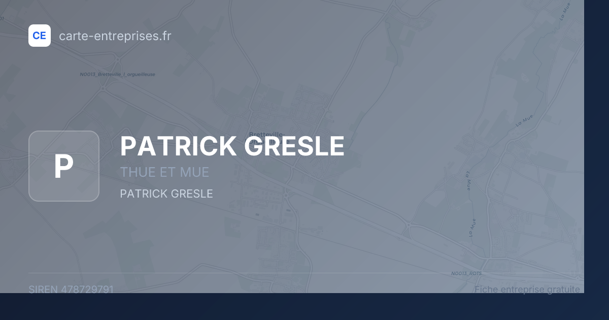 PATRICK GRESLE — 478729791 — fiche entreprise