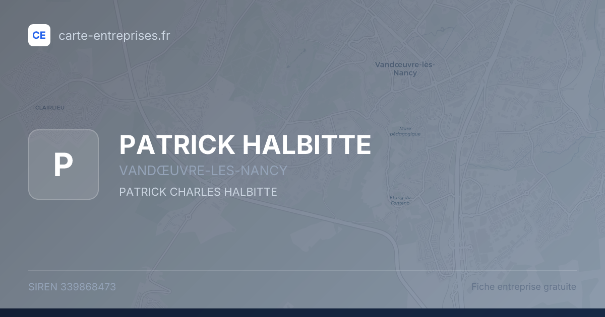 PATRICK HALBITTE — 339868473 — fiche entreprise