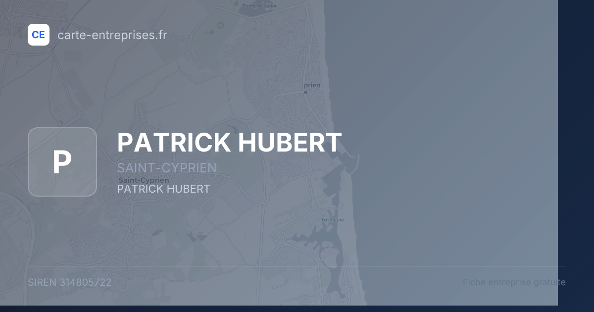 PATRICK HUBERT — 314805722 — fiche entreprise