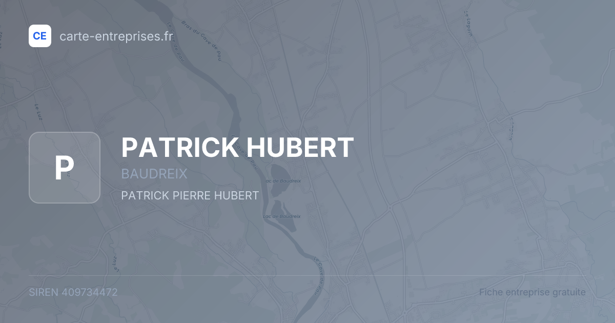 PATRICK HUBERT — 409734472 — fiche entreprise