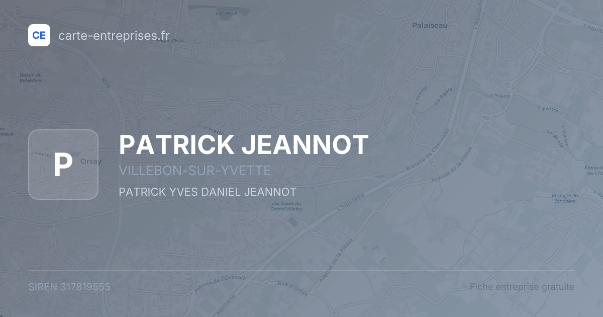 PATRICK JEANNOT — 317819555 — fiche entreprise