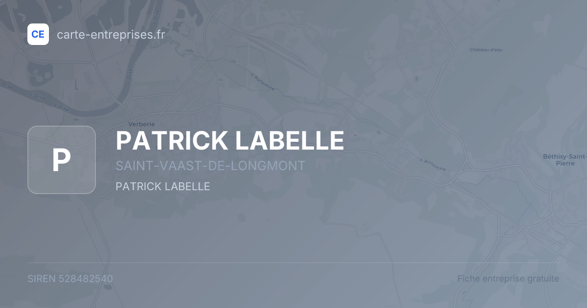 PATRICK LABELLE — 528482540 — fiche entreprise