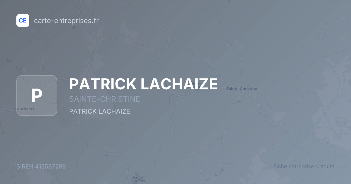 PATRICK LACHAIZE — 413587288 — fiche entreprise
