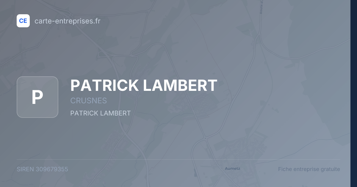 PATRICK LAMBERT — 309679355 — fiche entreprise