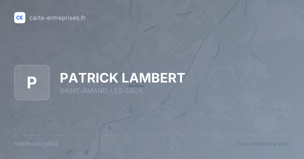 PATRICK LAMBERT — 489259002 — fiche entreprise